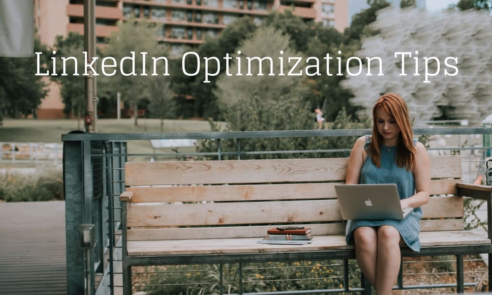 LinkedIn Optimization Tips